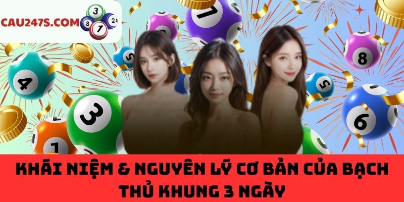 Tổng quan đôi nét về bạch thủ khung 3 ngày