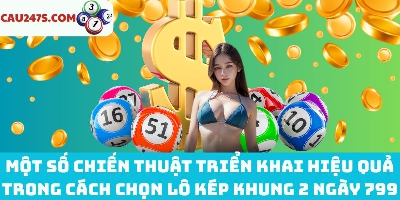 Cách chọn lô kép khung 2 ngày 799 hiệu quả