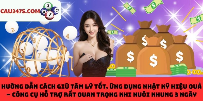 Tip ổn định tâm trạng, ứng dụng nhật ký hiệu quả khi nuôi khung 3 ngày