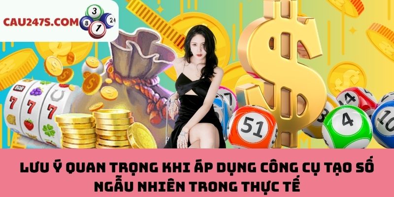 Lưu ý khi dùng công cụ tạo số ngẫu nhiên