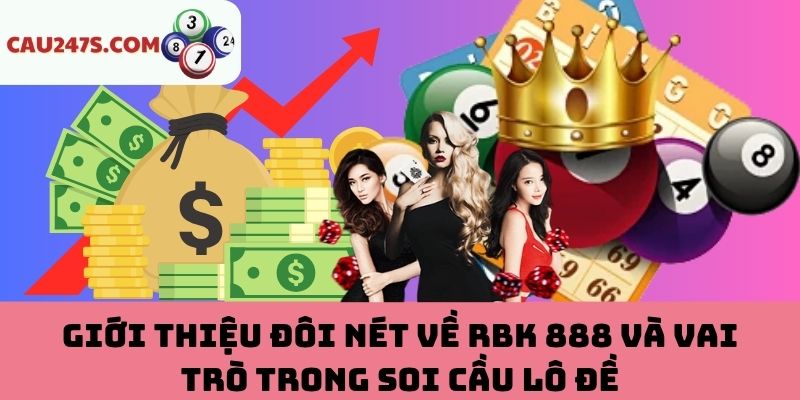 Tầm quan trọng của RBK 888 trong xổ số