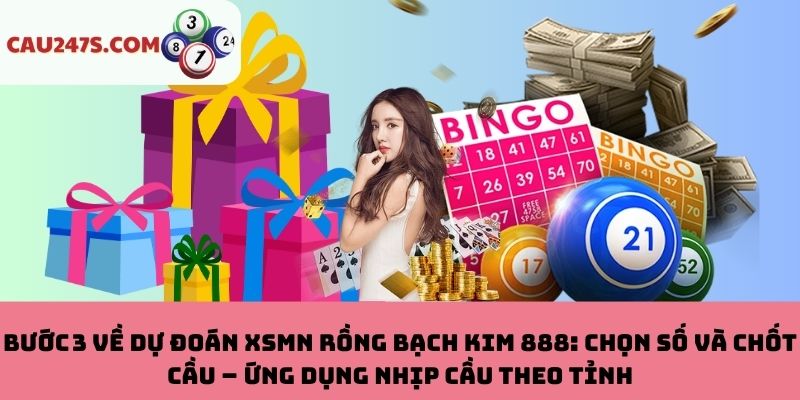 Chọn số và chốt cầu – Ứng dụng nhịp cầu theo tỉnh