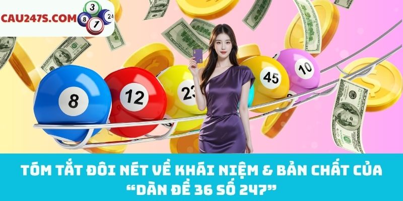 Khái niệm & bản chất của “dàn đề 36 số 247”