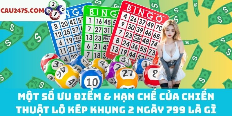 Điểm mạnh và yếu của lô kép khung 2 ngày 799