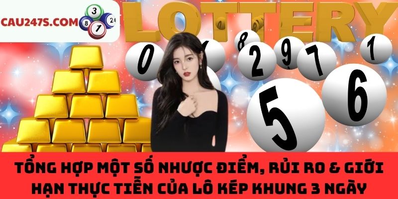 Các hạn chế của lô kép khung 3 ngày mà bạn nên biết