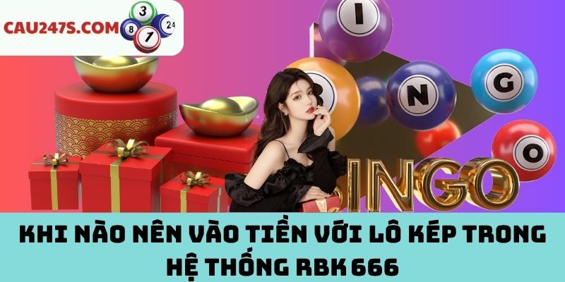 Thời điểm vào tiền lô kép RBK 666 hiệu quả