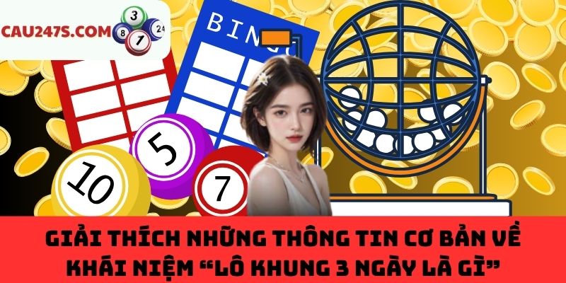 Định nghĩa “Lô Khung 3 Ngày là gì”