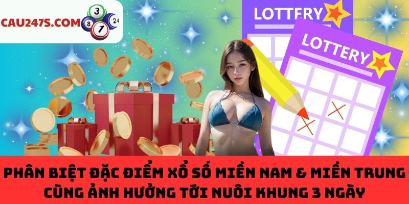 Phân biệt xổ số miền Nam & miền Trung với khung 3 ngày