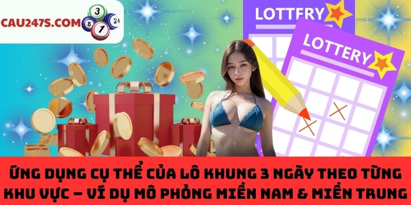 Ví dụ cụ thể về lô khung 3 ngày miền Nam & miền Trung