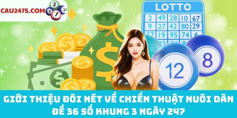 Hiểu đúng về nuôi dàn đề 36 số khung 3 ngày 247