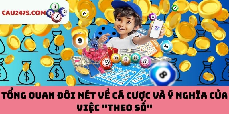Tổng quant về cá cược và ý nghĩa của việc "theo số"