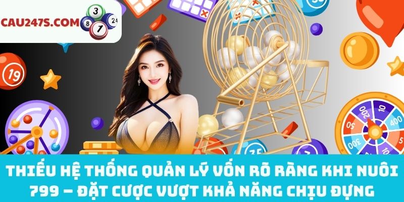 Thiếu hệ thống quản lý vốn rõ ràng khi nuôi 799
