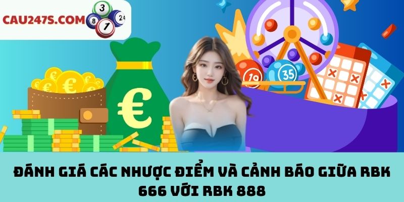 Nhược điểm và cảnh báo của RBK 666 và RBK 888