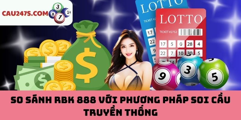 Đánh giá RBK 888 với phương pháp soi cầu truyền thống