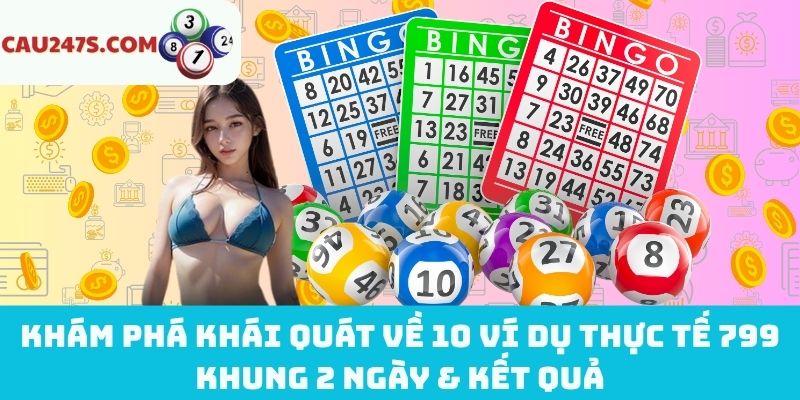 Danh sách 10 ví dụ thực tế 799 khung 2 ngày