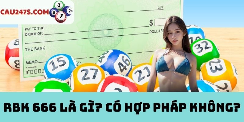 RBK 666 là gì? Có hợp pháp không?