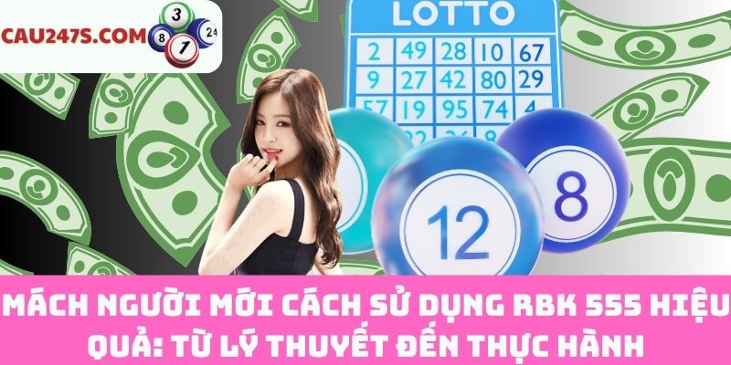 Cách dùng RBK 555 "chuẩn không cần chỉnh"